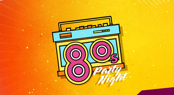 80’s Party Night